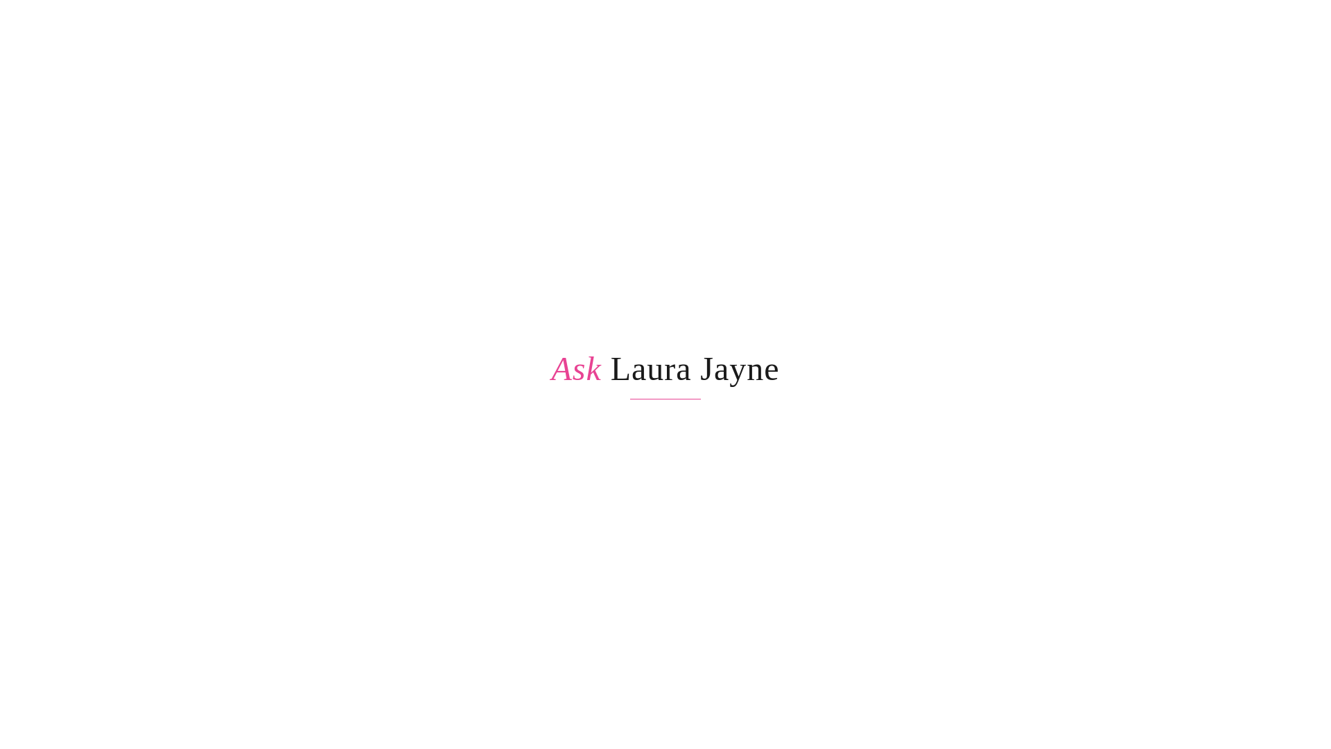 website screenshot of https://asklaurajayne.com/