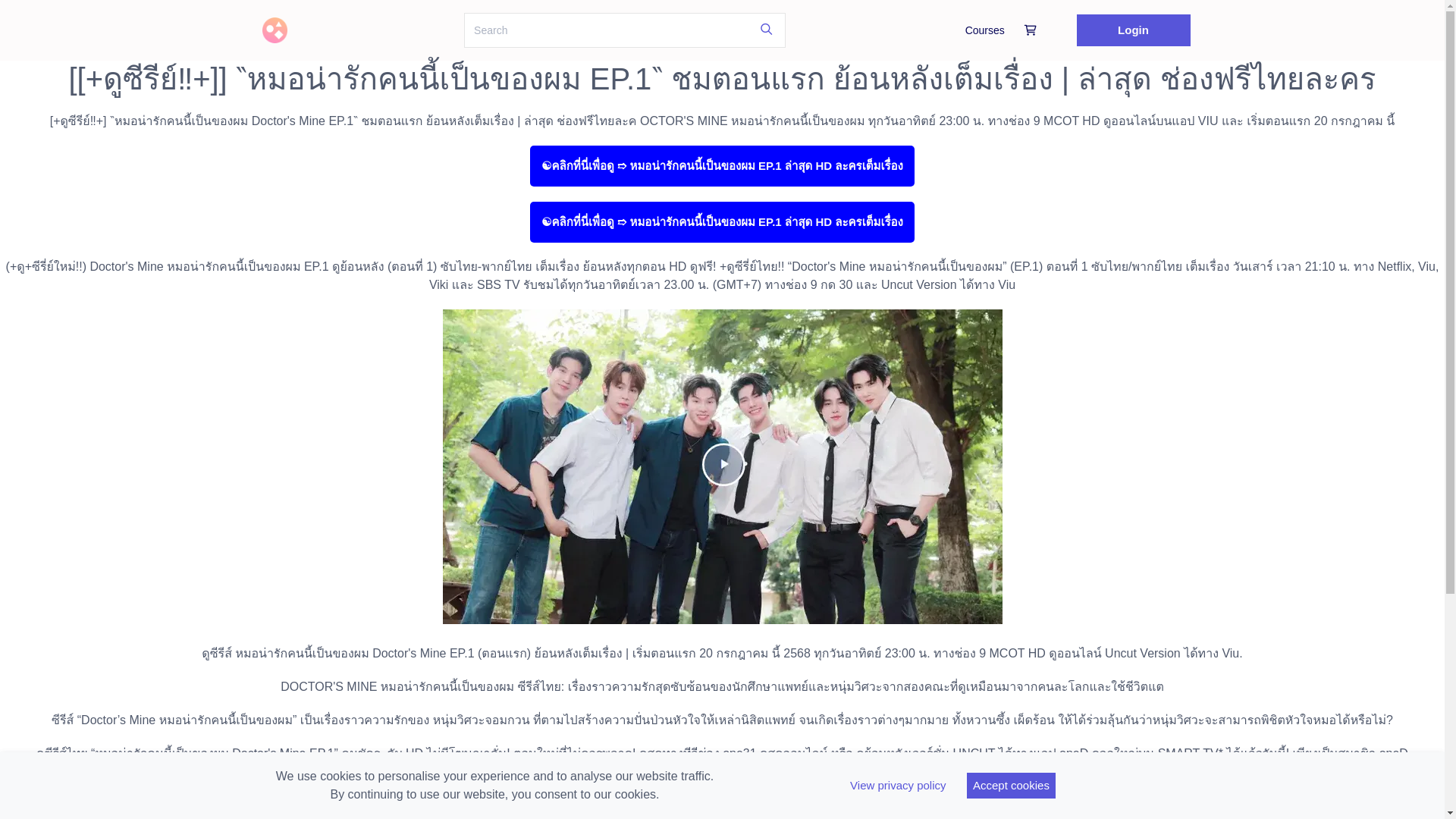 website screenshot of https://doctorsmineep1thaidrama.graphy.com/