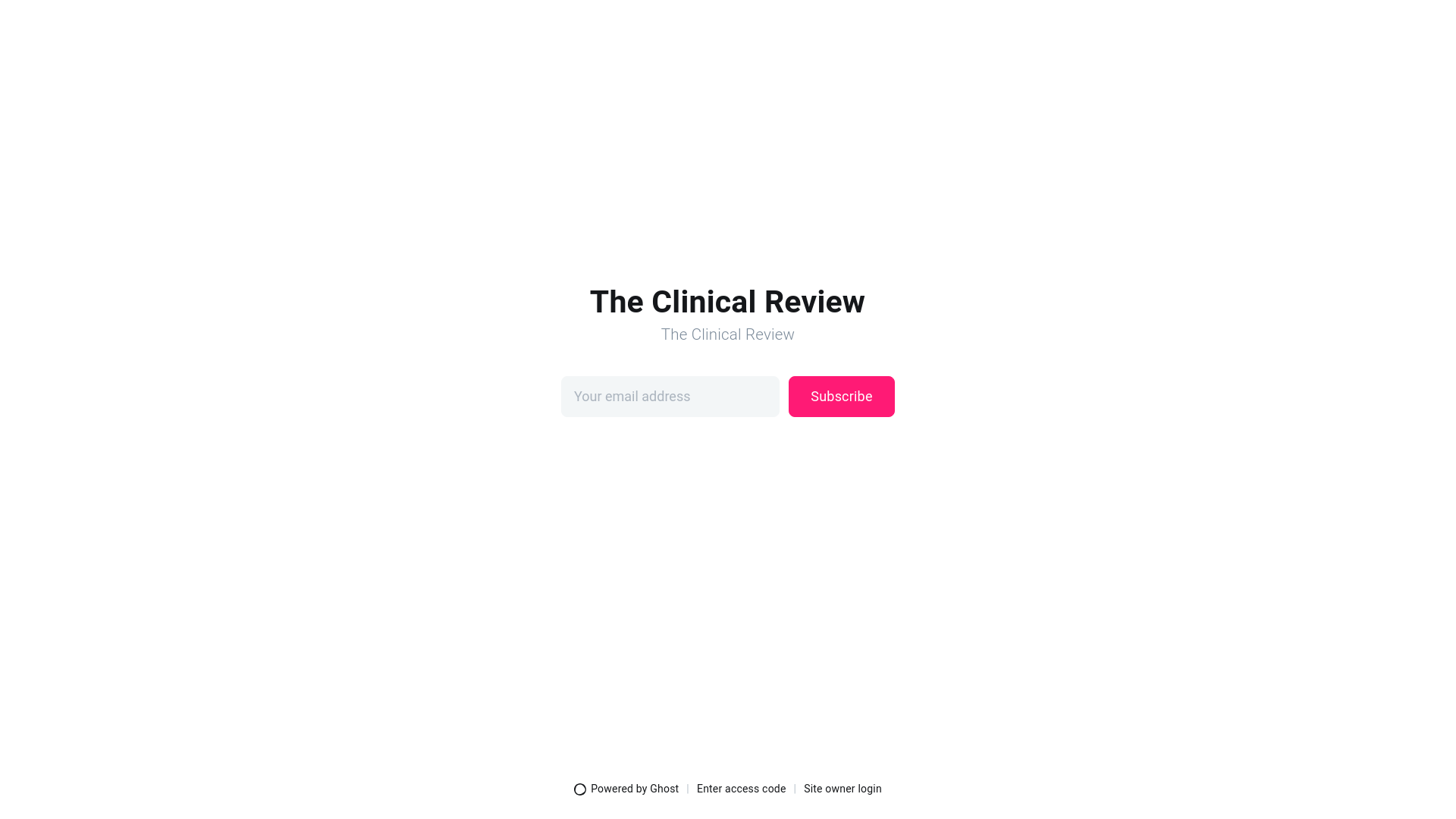 website screenshot of https://the-clinical-review.ghost.io/