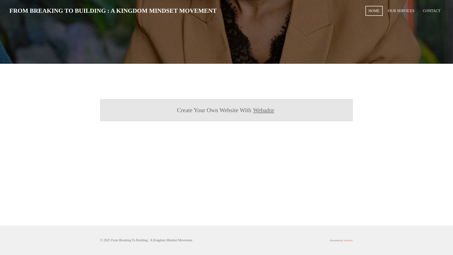 website screenshot of https://frombreakingtobuildingakingdommindsetmovement.com/
