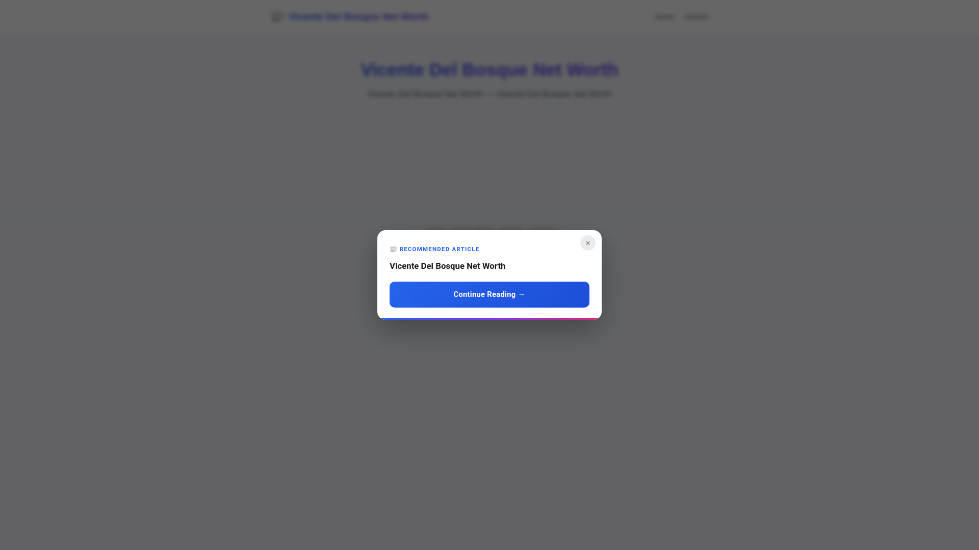 website screenshot of https://vicente-del-bosque-net-worth.pages.dev/