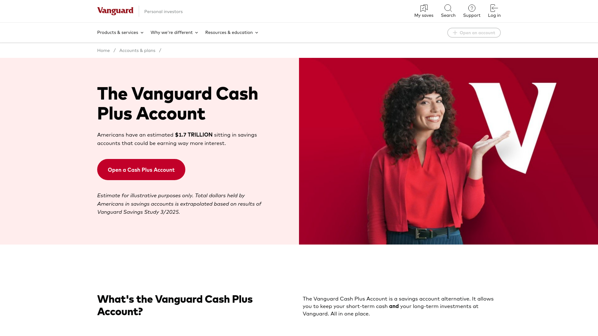 website screenshot of https://investor.vanguard.com/accounts-plans/vanguard-cash-plus-account?cmpgn=PIM:DIS:PRO:GS:20260316:TTD:BAN:MidFunnel2026:CNSD:NONE:3P:PMP:TTD|RONIn-StreamandDemoGenSavings%E2%80%8BSiriusXM|Rectangle:XX