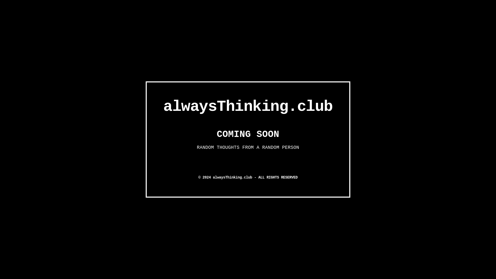 website screenshot of https://alwaysthinking.club/