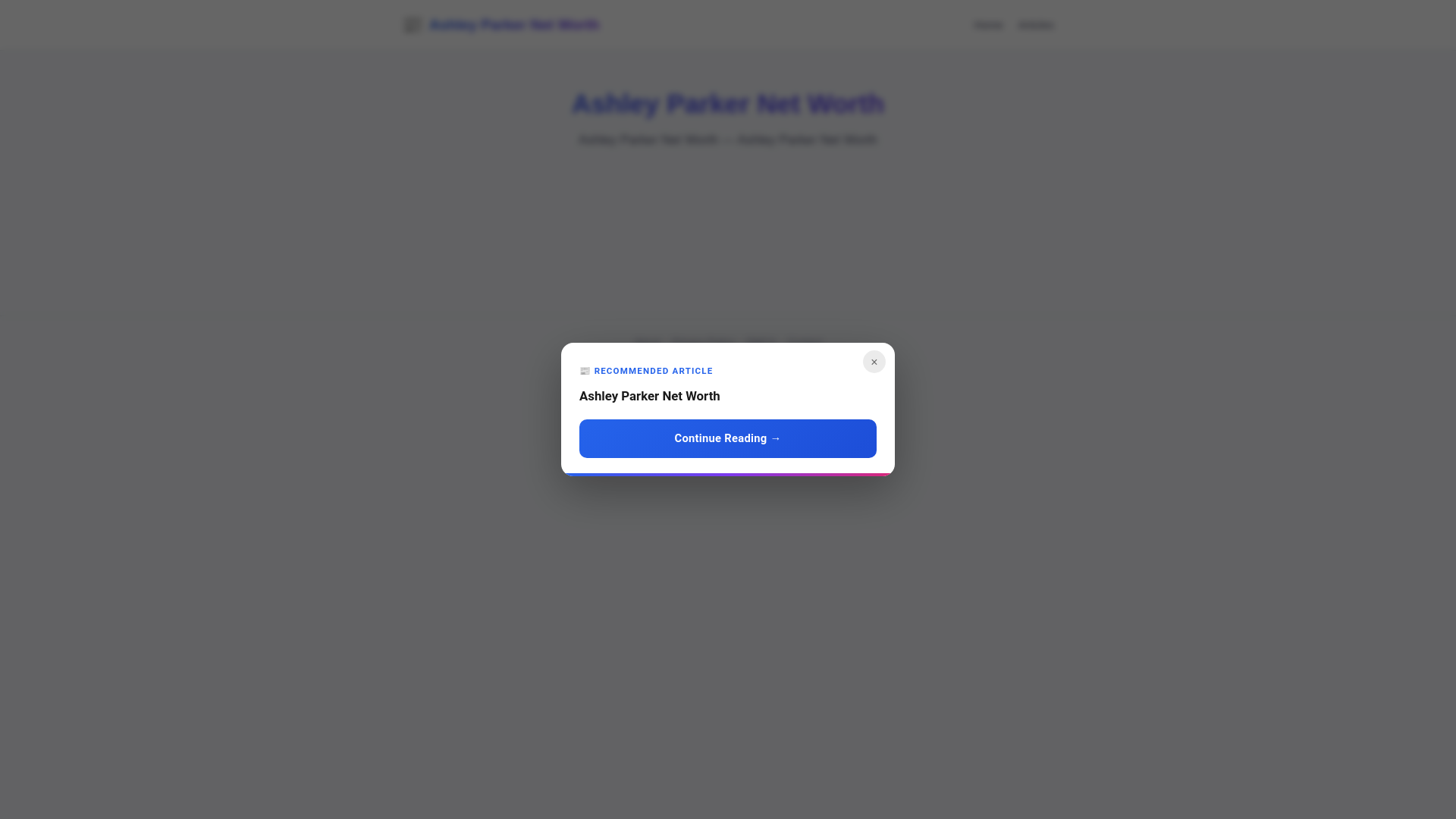 website screenshot of https://ashley-parker-net-worth.pages.dev/