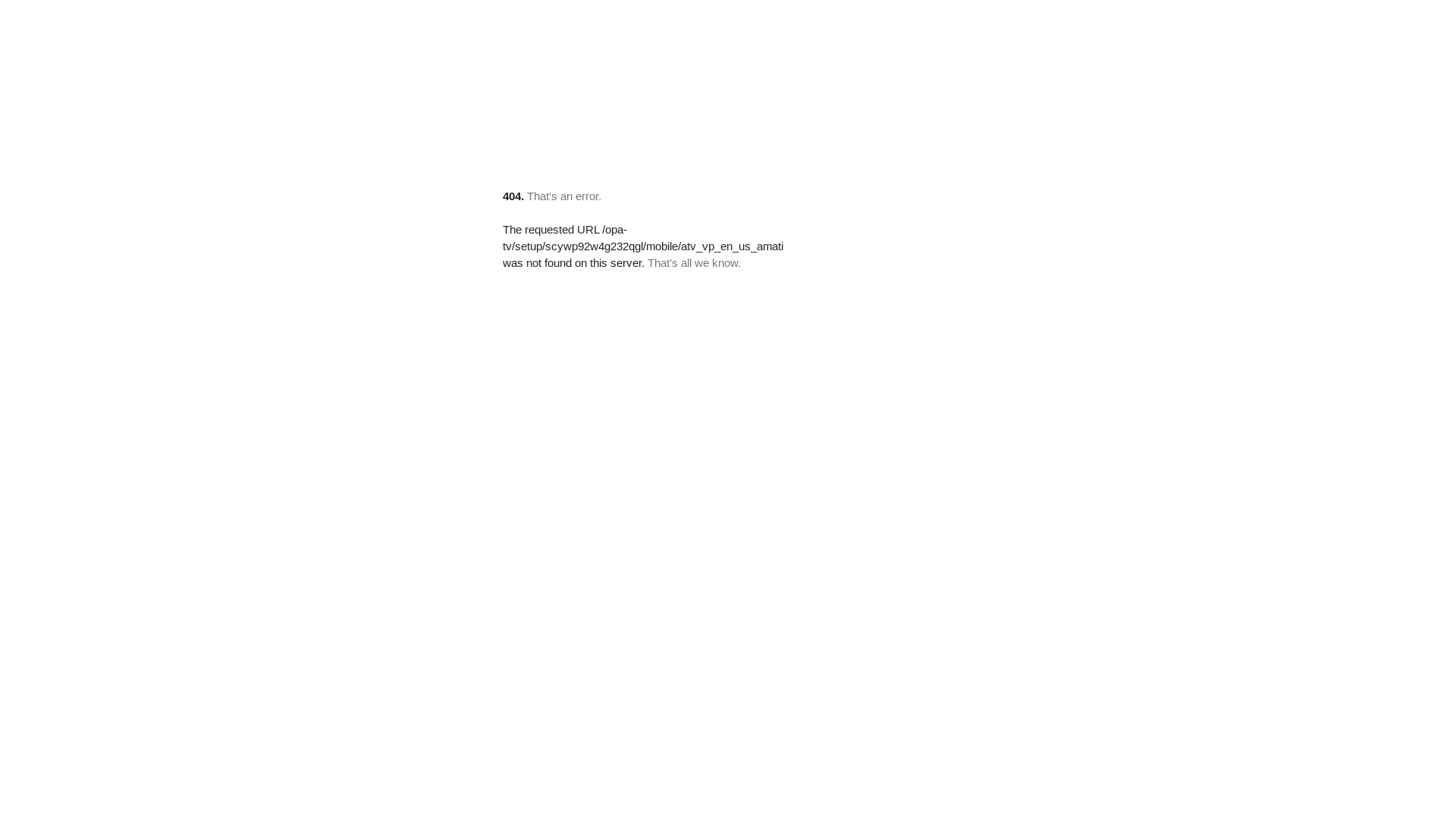 website screenshot of https://www.gstatic.com/opa-tv/setup/scywp92w4g232qgl/mobile/atv_vp_en_us_amati